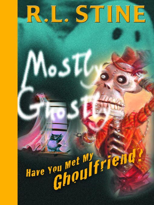 Title details for Have You Met My Ghoulfriend? by R.L. Stine - Available